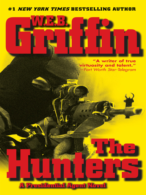 Title details for The Hunters by W.E.B. Griffin - Available
